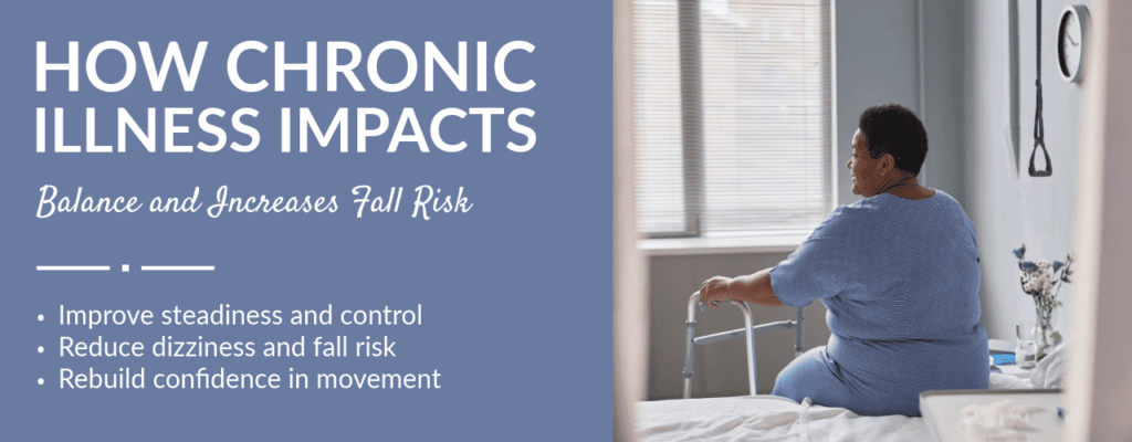 How Chronic Illness Impacts Balance and Increases Fall Risk
