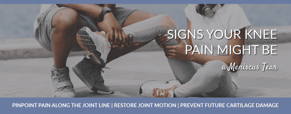 Signs Your Knee Pain Might Be a Meniscus Tear