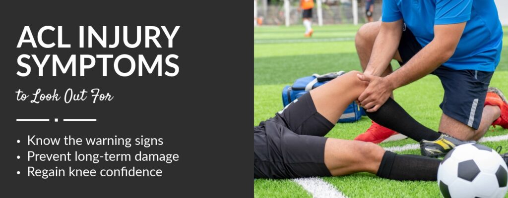 ACL Injury Symptoms to Look Out For