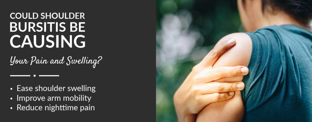 Could Shoulder Bursitis Be Causing Your Pain and Swelling?