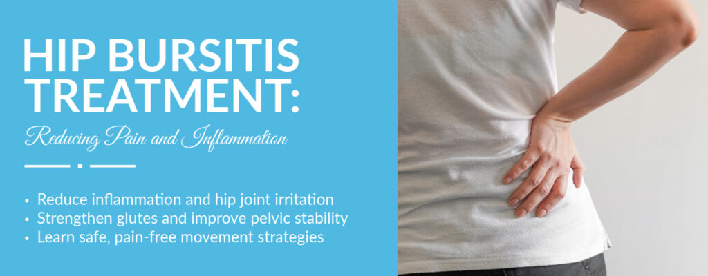Hip Bursitis Treatment: Reducing Pain and Inflammation