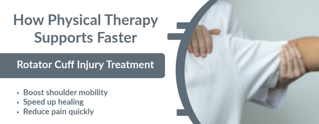 How Physical Therapy Supports Faster Rotator Cuff Injury Treatment